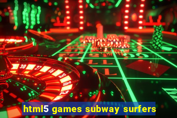 html5 games subway surfers